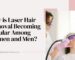 Laser Hair Removal
