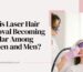 Laser Hair Removal